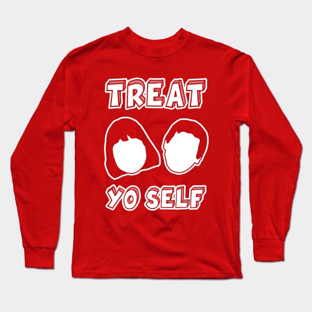 Treat Yo Self Long Sleeve T-Shirt by bctaskin